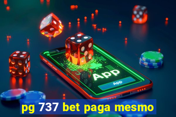 pg 737 bet paga mesmo